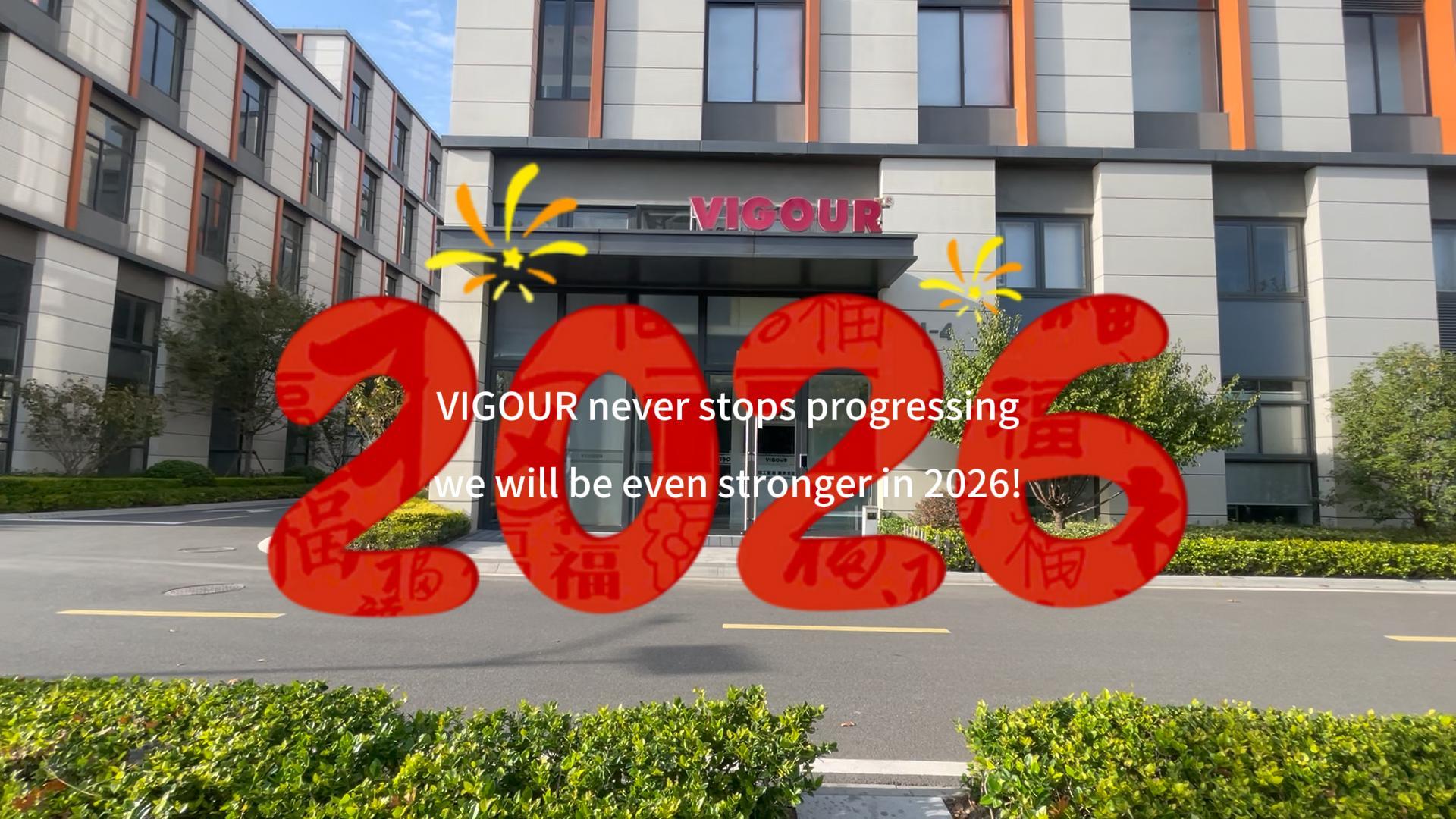 VIGOUR never stops progressing &mdash; and we will be even stronger in 2026!